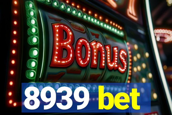 8939 bet